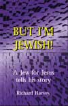 But I'm Jewish! A Jew for Jesus Tells His Story book cover